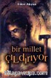 Bir Millet Çıldırıyor