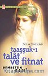 Taaşşuk-ı Talat ve Fitnat