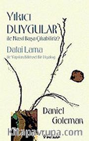 Yıkıcı Duygular İle Nasıl Başa Çıkabiliriz?