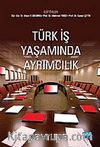 Türk İş Yaşamında Ayrımcılık