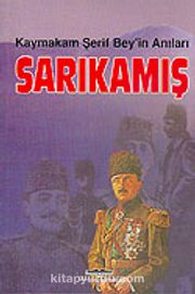 Sarıkamış/Kaymakam Şerif Bey'in Anıları