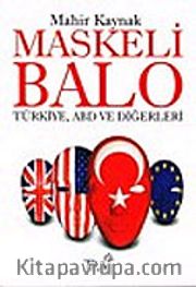 Maskeli Balo/Türkiye, ABD ve Diğerleri