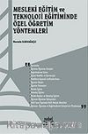 Mesleki Eğitim ve Teknoloji Eğitiminde Özel Öğretim Yöntemleri