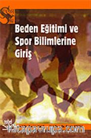 Beden Eğitimi ve Spor Bilimlerine Giriş (Engin Erşen)