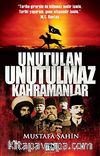 Unutulan Unutulmaz Kahramanlar