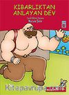 Kibarlıktan Anlayan Dev