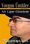 Yorgun Ümitler/Bütün Eserleri 1