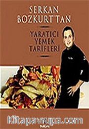 Serkan Bozkurt'tan Yaratıcı Yemek Tarifleri