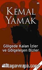 Gölgede Kalan İzler ve Gölgeleşen Bizler