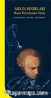 Aklın Sınırları/Kant Felsefesine giriş