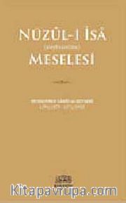 Nüzul-i İsa (aleyhisselam) Meselesi