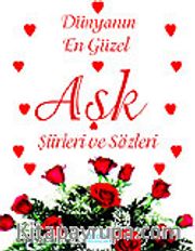 Dünyanın En Güzel Aşk Şiirleri ve Sözleri