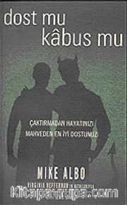 Dost mu Kabus mu