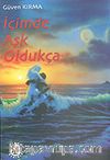 İçimde Aşk Oldukça