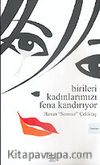 Birileri Kadınlarımızı Fena Kandırıyor