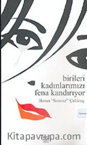 Birileri Kadınlarımızı Fena Kandırıyor