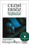 Derinliğine Kimse Sevgili Olamadı