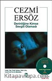 Derinliğine Kimse Sevgili Olamadı