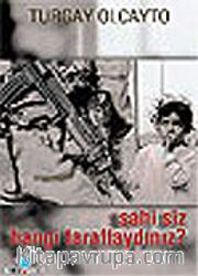 Sahi Siz Hangi Taraftaydınız?