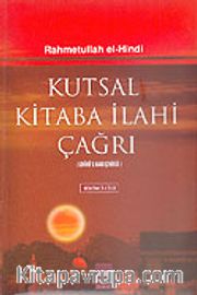 Kutsal Kitaba İlahi Çağrı (2 Cilt)/(İzharu'l Hakk Çevirisi) Rahmetullah El-Hindi