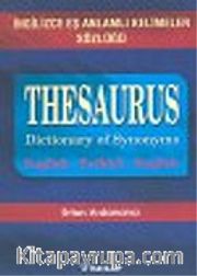 İngilizce Eş Anlamlı Kelimeler Sözlüğü/Thesaurus Dictionary Of Synonyms