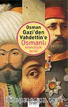 Osman Gazi'den Vahdettin'e Osmanlı Kronolojik Tarihi