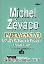 Pardayanlar Baba ve Oğul 3 / Kraliçe Catherine de Medicis'in Entrikaları