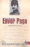 Enver Paşa Türkistan İstiklal Hareketleri