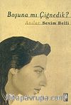 Boşuna mı Çiğnedik?