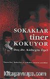Sokaklar Tiner Kokuyor