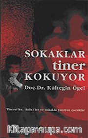 Sokaklar Tiner Kokuyor
