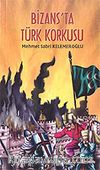 Bizans'ta Türk Korkusu