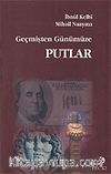 Geçmişten Günümüze Putlar
