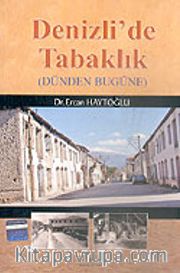 Denizli'de Tabaklık/Dünden Bugüne
