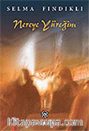 Nereye Yüreğim