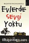 Evlerde Sevgi Yoktu