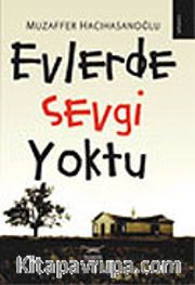 Evlerde Sevgi Yoktu