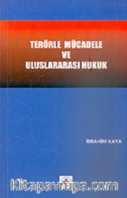 Terörle Mücadele ve Uluslararası Hukuk