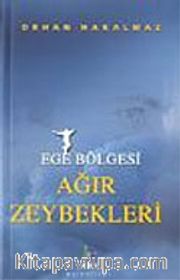 Ege Bölgesi Ağır Zeybekleri