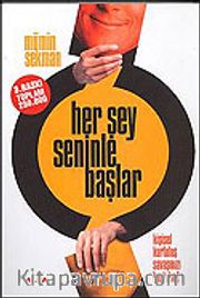 Her Şey Seninle Başlar (Ciltli)