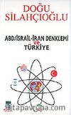 ABD/İsrail-İran Denklemi ve Türkiye