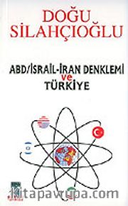 ABD/İsrail-İran Denklemi ve Türkiye