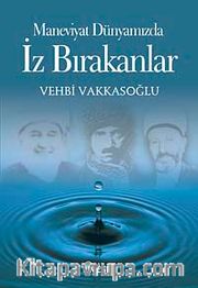 İz Bırakanlar / Maneviyat Dünyamızda