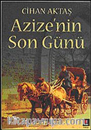 Azizenin Son Günü