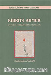 Kibrit-i Ahmer / Fütuhat-ı Mekkiye'den Seçmeler
