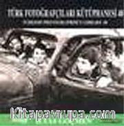 Türk Fotoğrafçıları Kütüphanesi - 40