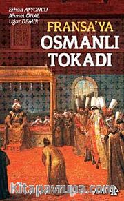 Fransa'ya Osmanlı Tokadı