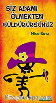 Siz Adamı Ölmekten Güldürürsünüz