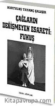 Çağların Değişmeyen Esareti: Fuhuş
