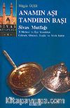 Anamın Aşı Tandırın Başı / Sivas Mutfağı